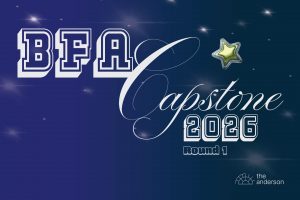 Blue image with gold and silver stars that reads: BFA Capstone 2026 Round 1, with The Anderson logo in the bottom right.