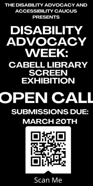 Abstract painting with a black box with text overtop. The text says, "The The Disability Advocacy and Accessibility Caucus Presents. Disability Advocacy Week: Cabell Library Screen Exhibition Open Call. Submissions due March 20."